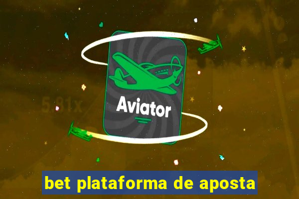 bet plataforma de aposta